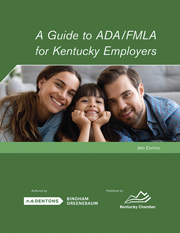 A Guide to ADA/FMLA for Kentucky Employers - 3rd Ed.